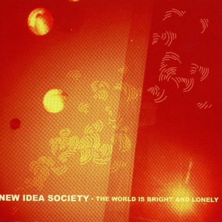 Cover for New Idea Society · World Is Bright And Lonel (CD) (2007)