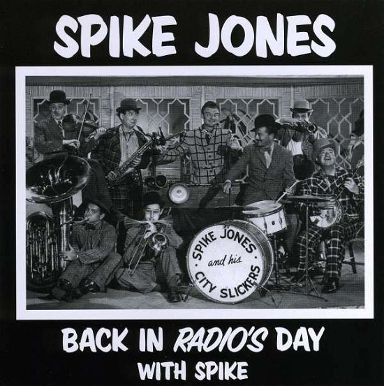 Cover for Jones Spike &amp; His City Slicker · Back in Radios Day with Spike (CD) (2012)