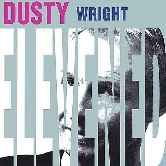 Elevened - Dusty Wright - Música - CD Baby - 0619807200423 - 5 de outubro de 2004