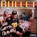Cover for Bullet · We Gets Perved (CD) (2000)