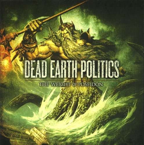 Cover for Dead Earth Politics · Weight Of Poseidon (CD) (2010)