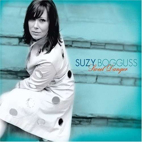 Cover for Suzy Bogguss · Sweet Danger (CD) [Digipak] (2012)