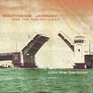 Cover for Southside Johnny · Southside Johnny &amp; Asbury Jukes - Into The Harbour (CD) (2005)