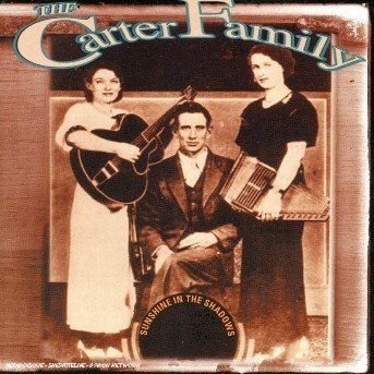Cover for Carter Family · Sunshine in the Shadow (CD) (2003)