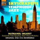 Cover for Shilkret,nathaniel / Victor So · * Skycrapers Symphonic Jazz (CD) (2002)