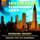 * Skycrapers Symphonic Jazz - Shilkret,nathaniel / Victor So - Musique - Naxos Nostalgia - 0636943264423 - 28 octobre 2002