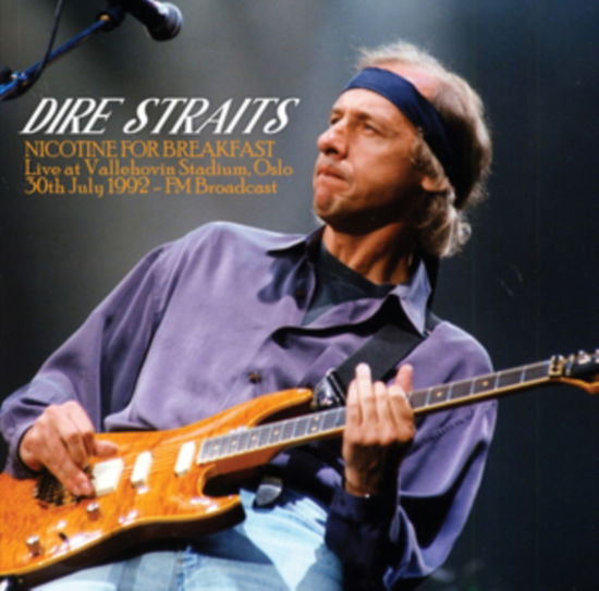 Cover for Dire Straits · Nicotine For Breakfast: Live At Vallehovin Stadium. Oslo. 30th July 1992 - Fm Broadcast (LP) (2025)