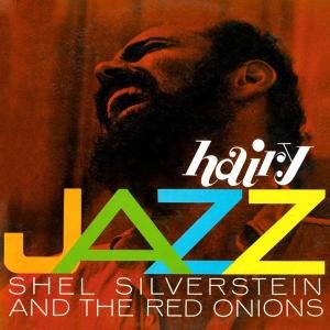 Cover for Silverstein,shel &amp; Red Onions · Hairy Jazz (CD) (2008)