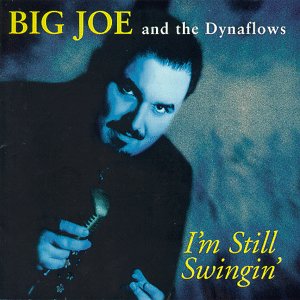 Cover for Big Joe &amp; Dynaflows · I'm Still Swingin (CD) (1998)