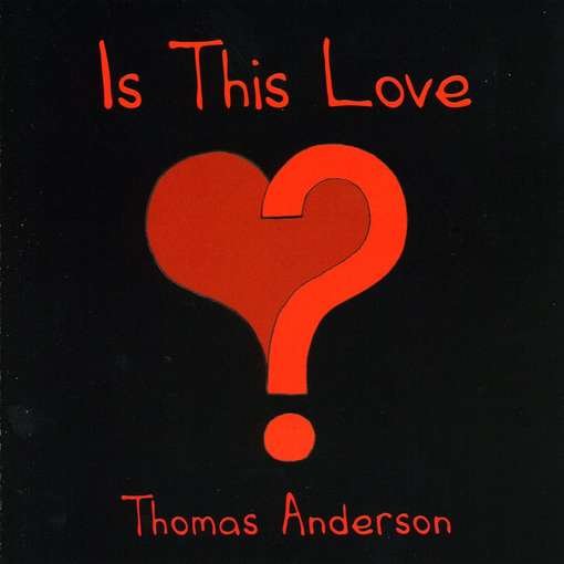 Cover for Thomas Anderson · Is This Love (CD) (2003)