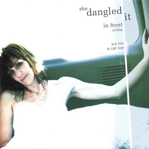 Cover for Pale Beneath the Blue · She Dangled It in Front of Him Just Like a Cat Toy (CD) (2007)