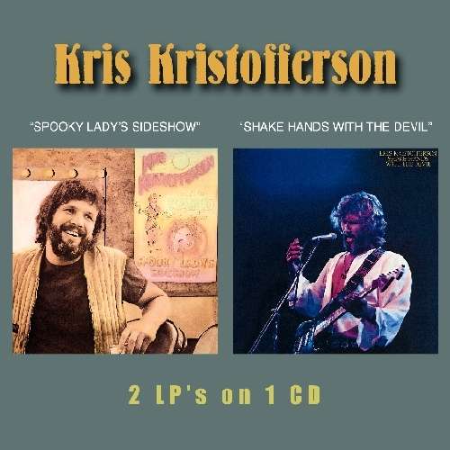 Spooky Lady's Sideshow / Shake Hands with - Kris Kristofferson - Musik - Wounded Bird - 0664140291423 - 15. juni 2009