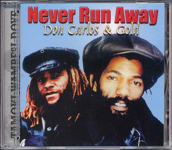 Never Run Away - Carlos, Don / Gold - Música - TAMOKI WAMBESI - 0666017331423 - 22 de outubro de 2018