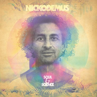 Cover for Nickodemus · Soul &amp; Science (LP) (2023)
