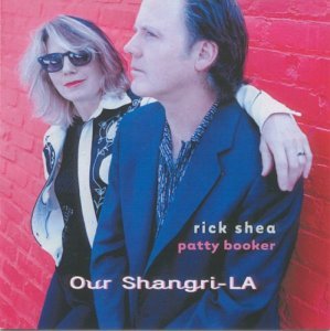 Booker, Patty / Rick Shea · Our Shangri-La (CD) (2003)
