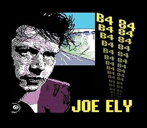 Cover for Joe Ely · B4 84 (CD) [Digipak] (2014)