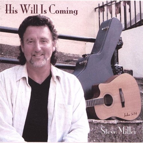 Cover for Steve Miller · His Will is Coming (CD) (2006)