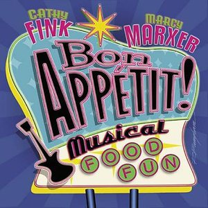 Cover for Fink Cathy &amp; Marcy Marxer · Bon Appetit! Musical Food (CD) (2003)