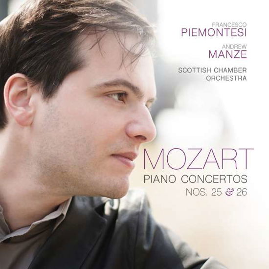 Mozart: Piano Concertos Nos 25&26 - Francesco Piemontesi / Andrew Manze - Music - LINN - 0691062054423 - August 18, 2017