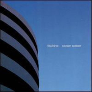 Cover for Faultline · Closer Colder (CD) (2000)