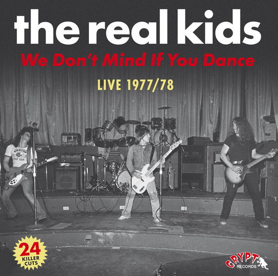 We Don't Mind if You Dance - The Real Kids - Musiikki - CRYPT - 0700498012423 - perjantai 2. elokuuta 2019