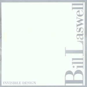 Invisible Design - Bill Laswell - Musik - TZADIK - 0702397704423 - 23. marts 1999