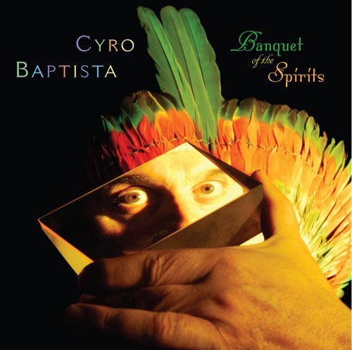 Cover for Cyro Baptista · Banquet Of The Spirits (CD) (2008)