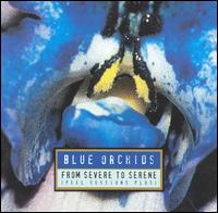 Cover for Blue Orchids · From Severe to Serene (CD) (2003)