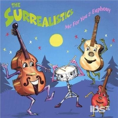 Me for You & Euphony - Surrealistics - Muziek - The Surrealistics - 0711517658423 - 8 april 2003