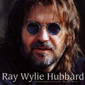 Cover for Ray Wylie Hubbard · Dangerous Spirits (CD) (2021)