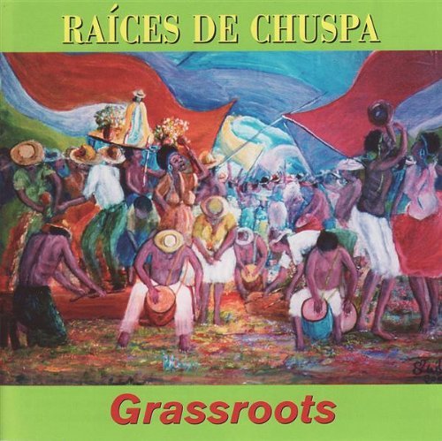 Cover for Raices De Chuspa · Grassroots (CD) (2004)