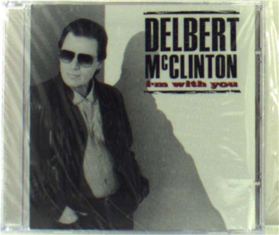 Cover for Delbert Mcclinton · I'm with You / Never Been Rocked Enough (CD) (2008)