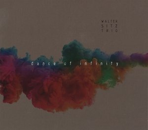 Cover for Walter Sitz Trio · Dance of Infinity (CD) (2017)