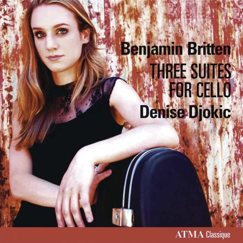 Three Suites For Cello - B. Britten - Musiikki - ATMA CLASSIQUE - 0722056252423 - tiistai 18. marraskuuta 2008