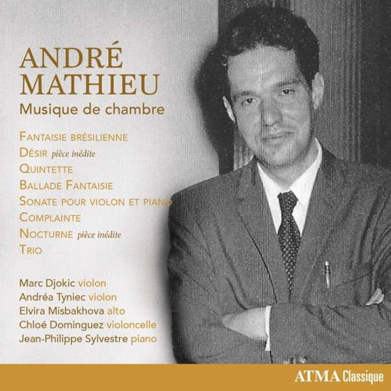 Mathieu: Musique De Chambre - Jean-philippe Sylvestre / Chloe Dominguez & Marc Djokic - Music - ATMA CLASSIQUE - 0722056278423 - August 16, 2019