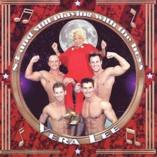 Cover for Vera Lee · 83 And Still Playing With The Boys (CD) (2013)