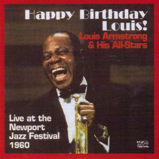 Cover for Louis Armstrong and His All Stars · Happy Birthday Louis! (Newport Festival 1960) (CD) (1994)