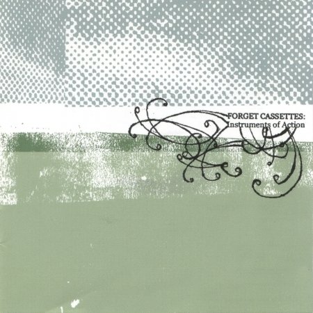 Cover for Forget Cassettes · Instruments of Action (CD) (2003)