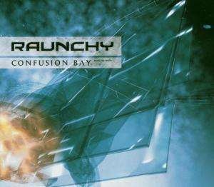 Cover for Raunchy · Confusion Bay (CD) (2004)
