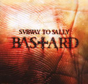 Bastard - Subway to Sally - Musique - Sony Owned - 0727361193423 - 23 octobre 2007
