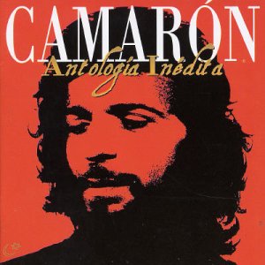 Cover for Camaron De La Isla · Antologia Inedita (CD) [Remastered edition] (2018)