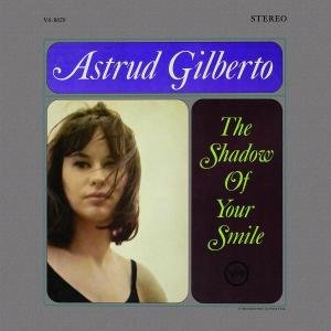Cover for Astrud Gilberto · The Shadow of Your Smile (CD) [Remastered edition] (2003)