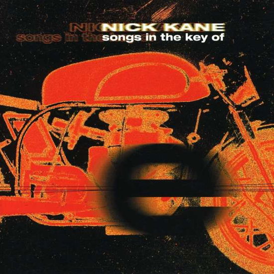 Songs in the Key of E - Nick Kane - Musiikki - DEMON - 0740155094423 - maanantai 13. syyskuuta 1999