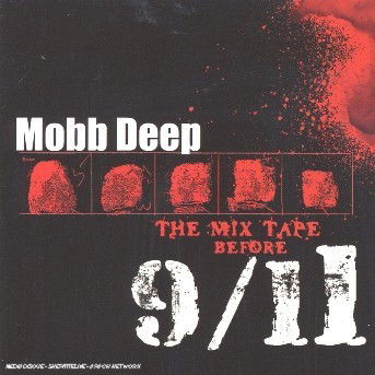 Cover for Mobb Deep · Mixed Tape Before 9/11 (CD) (2011)