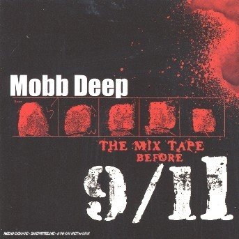 Cover for Mobb Deep · Mixed Tape Before 9/11 (CD) (2011)