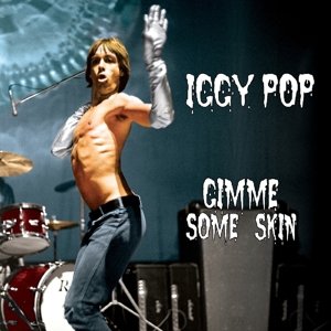 Cover for Iggy Pop · Gimme Some Skin - the 7? Collection (CD) (2014)