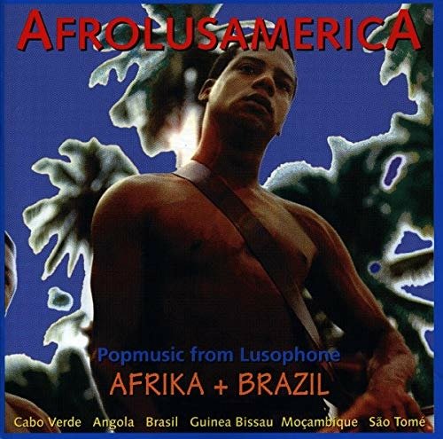 Afrolusamerica - V/A - Musiikki - TROPICAL MUSIC - 0743213836423 - torstai 21. syyskuuta 2000