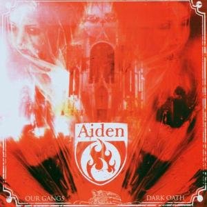 Cover for Aiden · Our Gangs Dark Oath (CD) (2006)