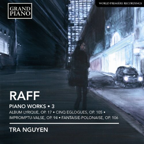 Cover for Raff / Nguyen · Complete Piano Works 3 (CD) (2012)