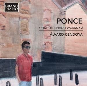 Ponce / Complete Piano Works - Vol 2 - Alvaro Cendoya - Musik - GRAND PIANO - 0747313976423 - 9. juni 2017